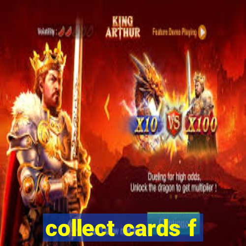 collect cards f