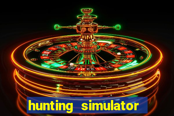 hunting simulator 4x4 dinheiro infinito download