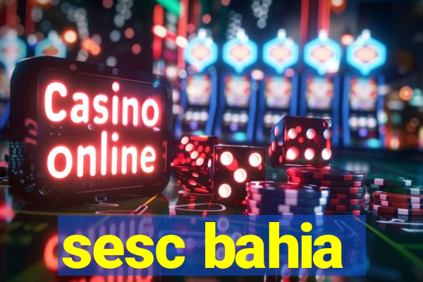 sesc bahia