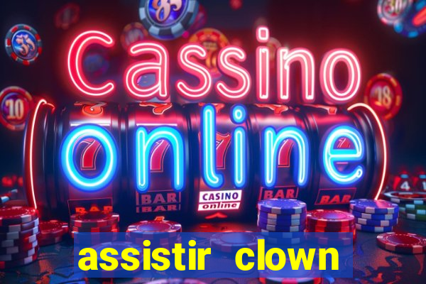 assistir clown (2014 dublado mega filmes)