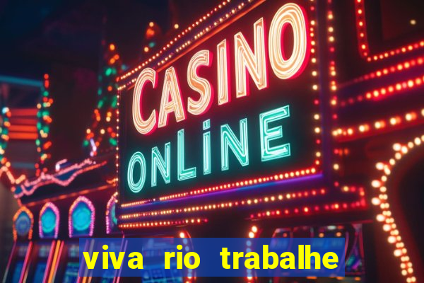 viva rio trabalhe conosco 2024