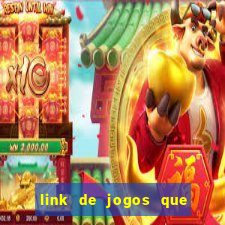 link de jogos que ganha dinheiro