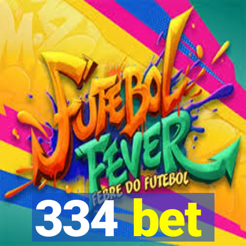 334 bet