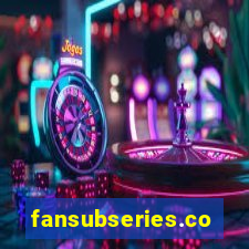 fansubseries.com