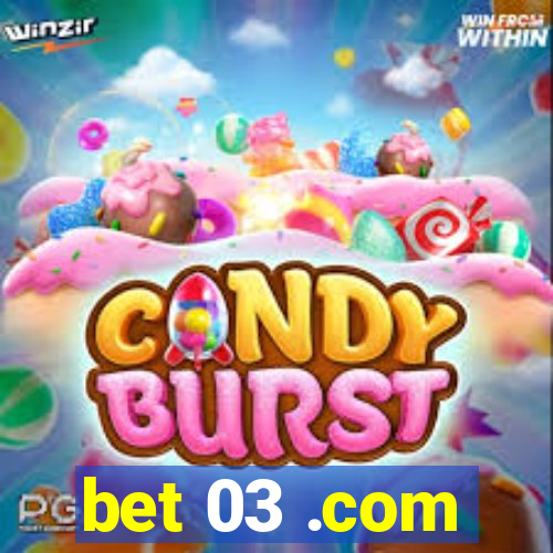 bet 03 .com