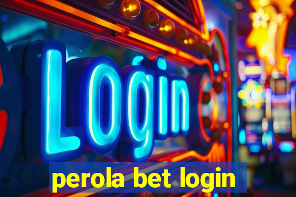 perola bet login