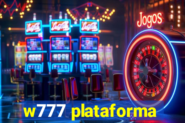 w777 plataforma