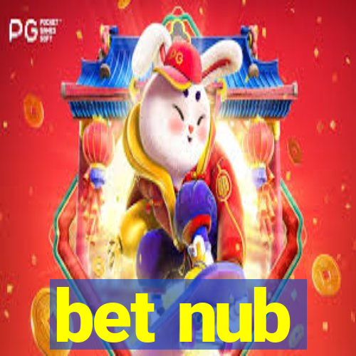 bet nub