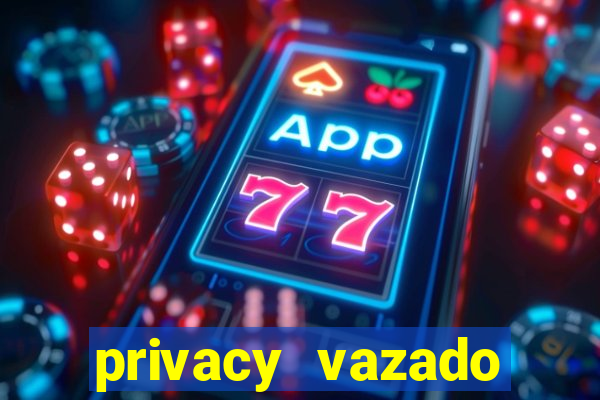 privacy vazado belle belinha