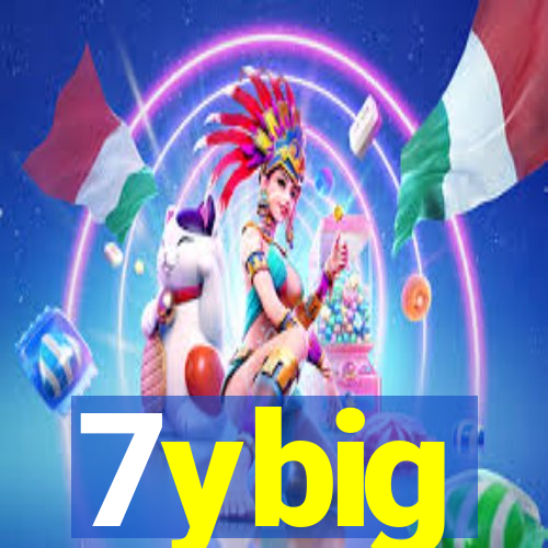 7ybig