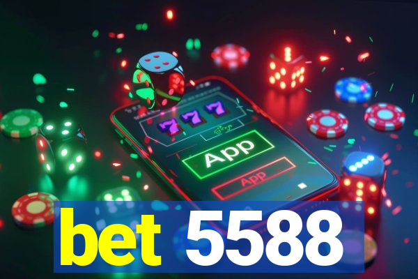 bet 5588