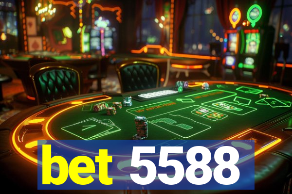 bet 5588