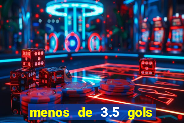 menos de 3.5 gols o que significa