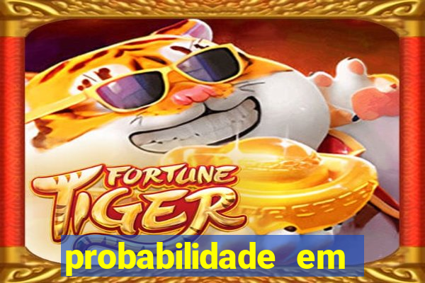 probabilidade em jogos de azar