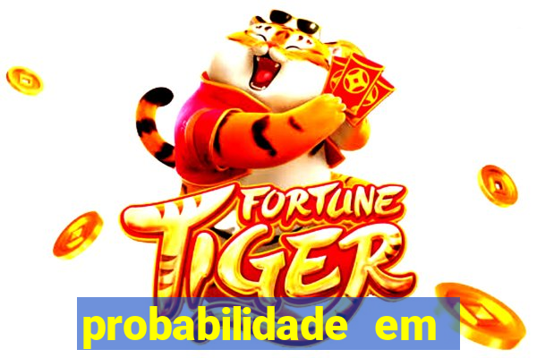 probabilidade em jogos de azar