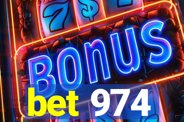 bet 974