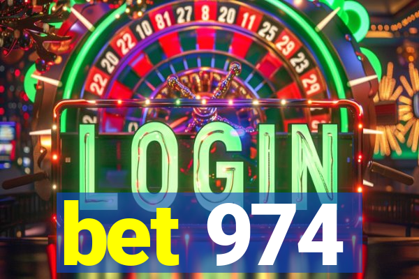 bet 974