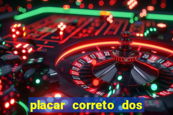 placar correto dos jogos de hoje