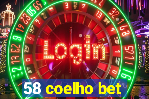 58 coelho bet