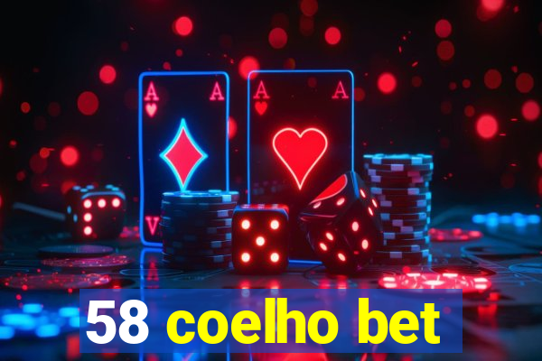 58 coelho bet