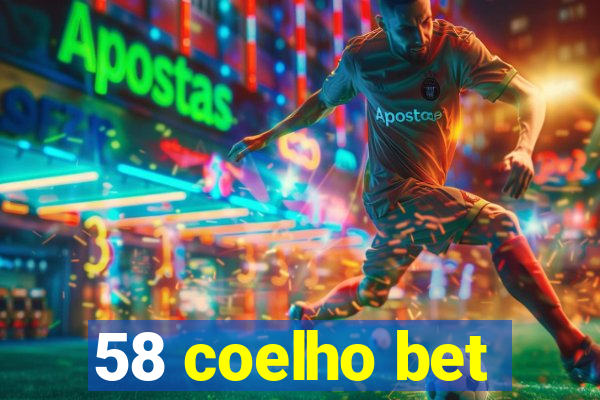 58 coelho bet