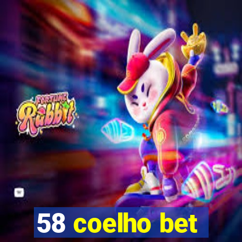 58 coelho bet