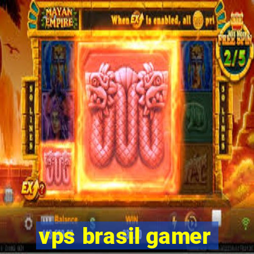 vps brasil gamer