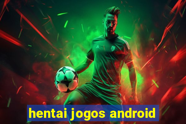 hentai jogos android