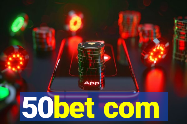 50bet com