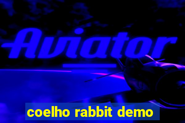 coelho rabbit demo