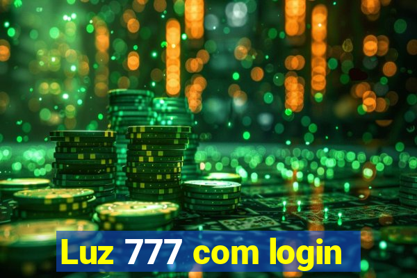 Luz 777 com login