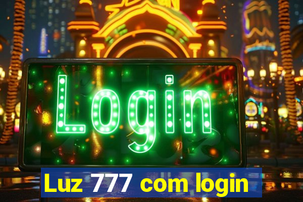 Luz 777 com login