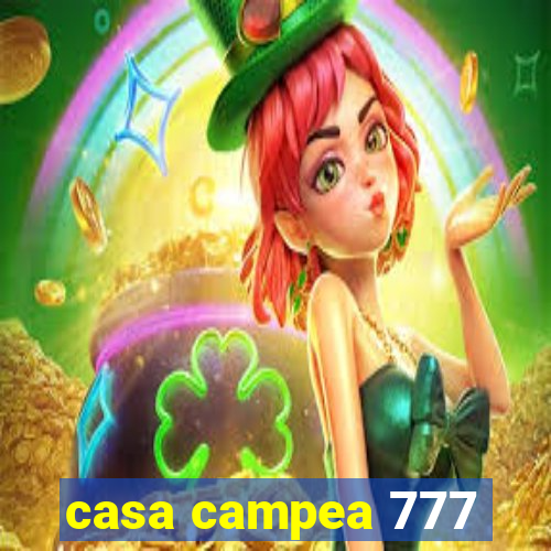 casa campea 777