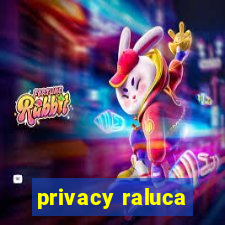 privacy raluca