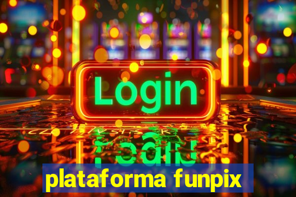 plataforma funpix