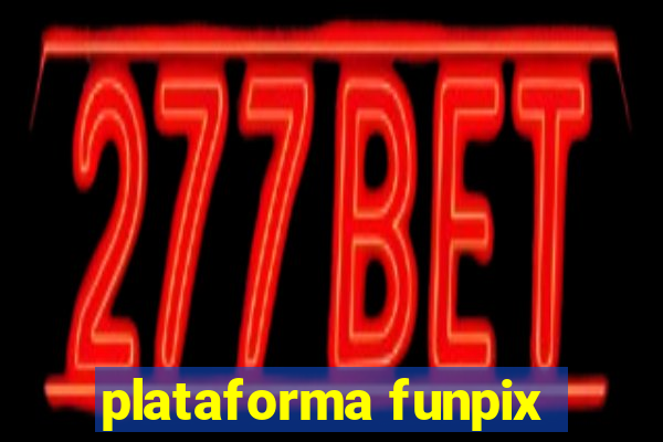 plataforma funpix