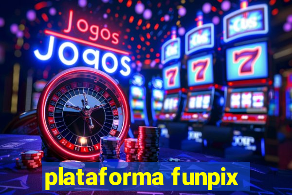 plataforma funpix