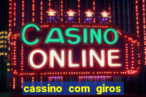 cassino com giros gratis sem deposito