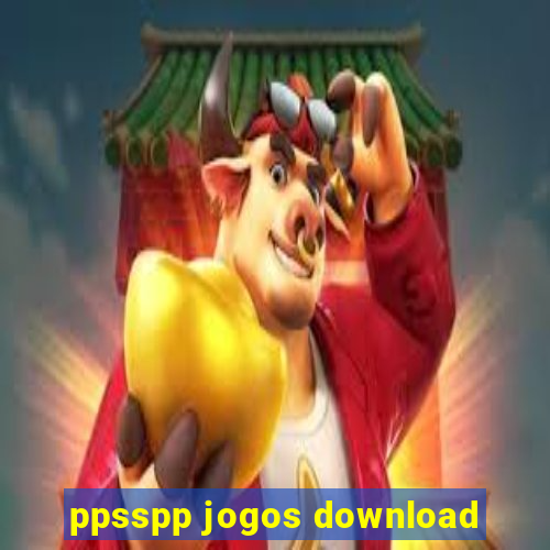 ppsspp jogos download