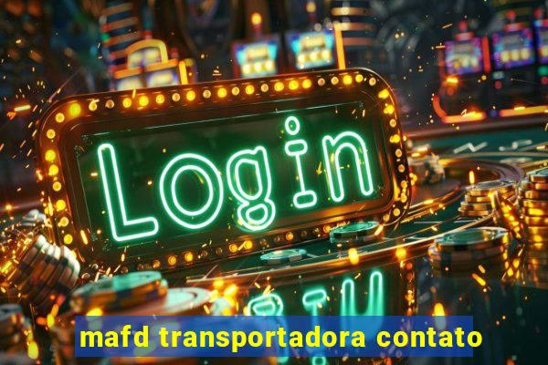 mafd transportadora contato