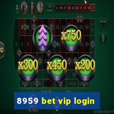 8959 bet vip login