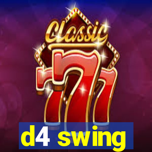 d4 swing