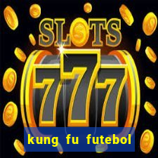 kung fu futebol clube dublado download utorrent