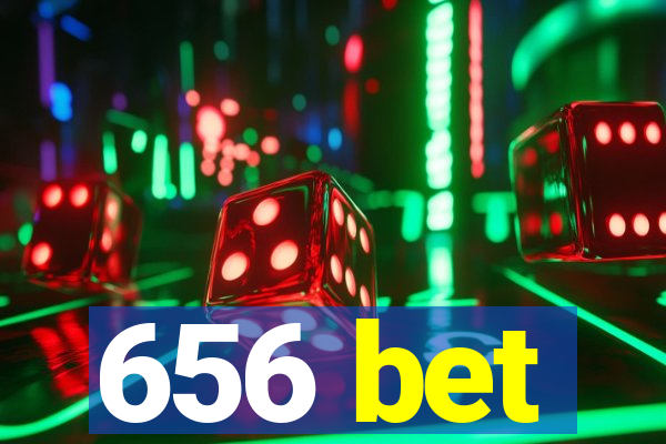 656 bet