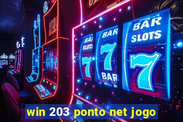 win 203 ponto net jogo