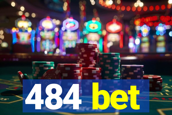 484 bet