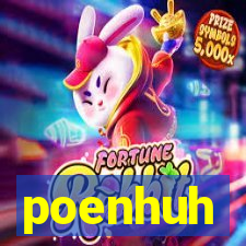 poenhuh