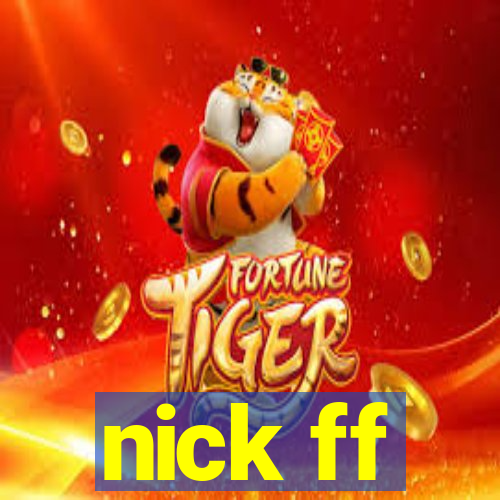 nick ff