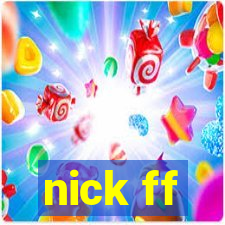 nick ff