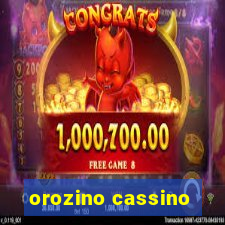 orozino cassino